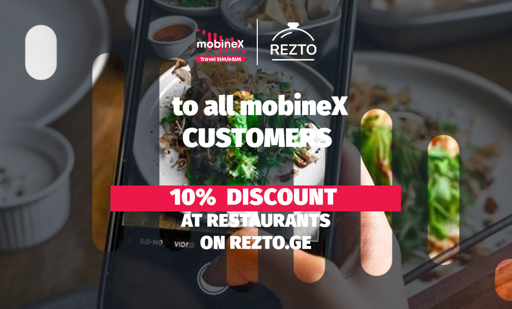 mobineX and the Georgian digital restaurant platform Rezto have teamed up to offer all mobineX subscribers a 10% discount at selected restaurants